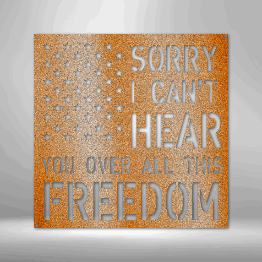 All This Freedom Quote - 16-gauge Mild Steel Sign DrawDadDraw