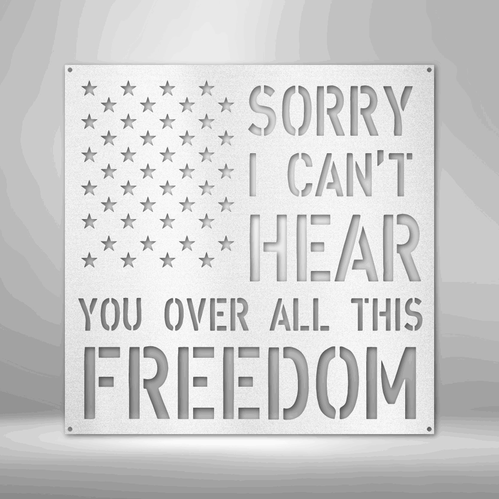 All This Freedom Quote - 16-gauge Mild Steel Sign DrawDadDraw