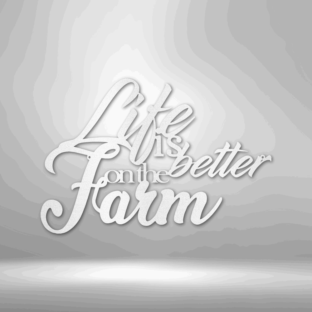 Better on the Farm Quote - 16-gauge Mild Steel Sign DrawDadDraw