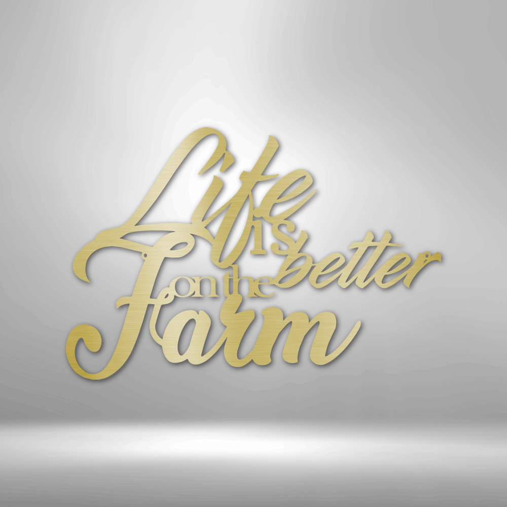 Better on the Farm Quote - 16-gauge Mild Steel Sign DrawDadDraw